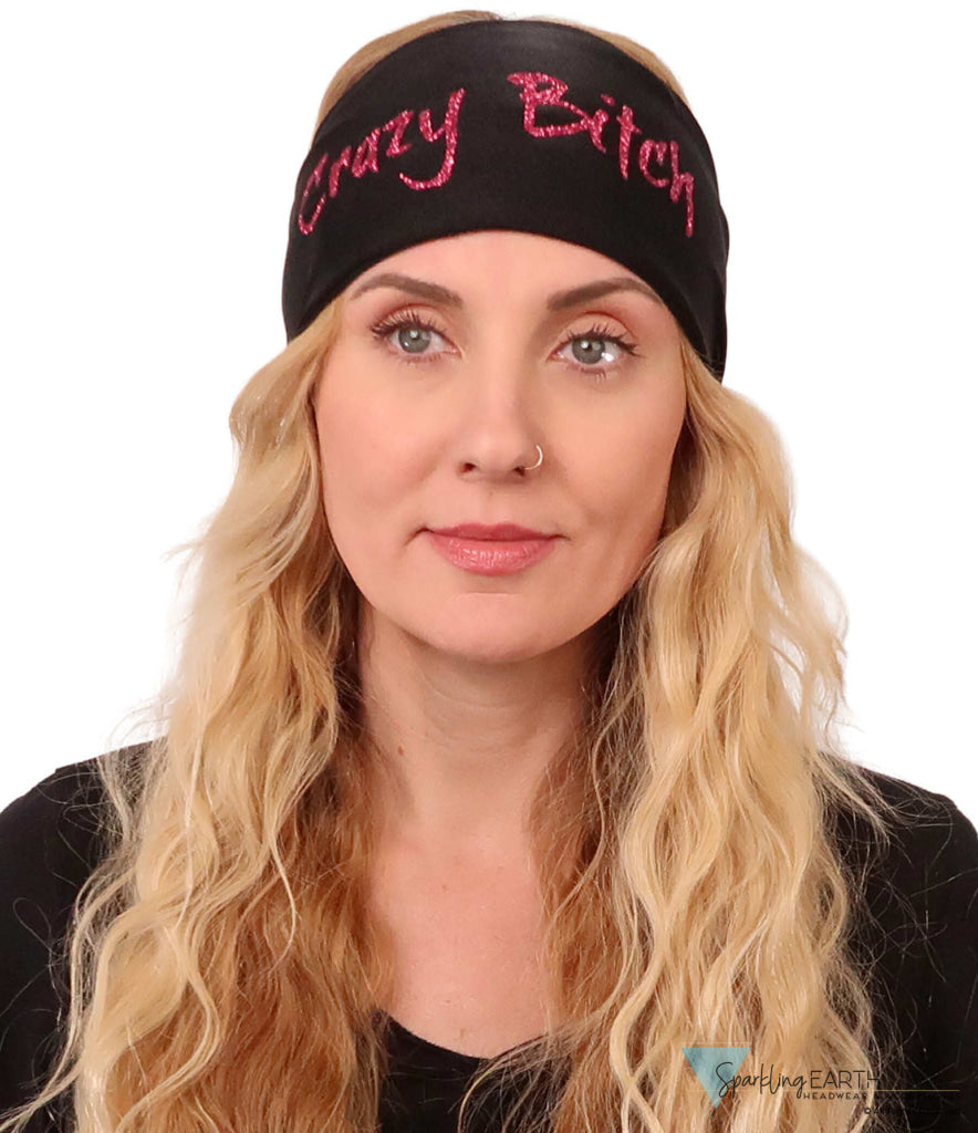 Embellished Stretch Headband - Pink Crazy Bitch Glitter Design on Black - Stretch Headbands - Sparkling EARTH
